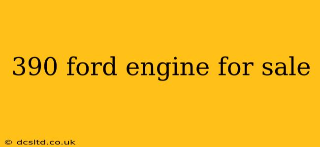 390 ford engine for sale