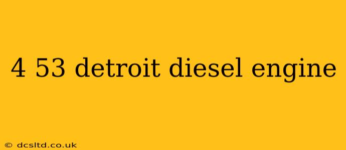 4 53 detroit diesel engine