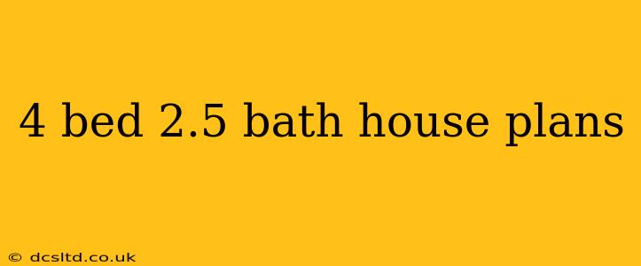 4 bed 2.5 bath house plans