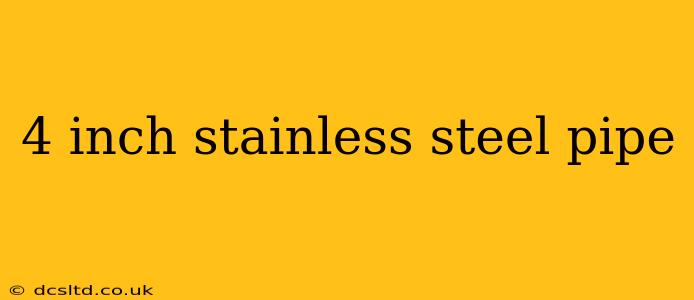 4 inch stainless steel pipe