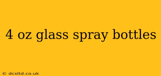 4 oz glass spray bottles