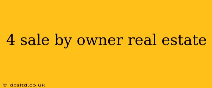 4 sale by owner real estate