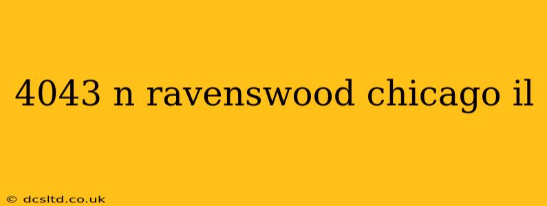 4043 n ravenswood chicago il