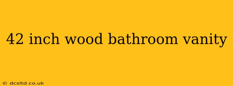 42 inch wood bathroom vanity