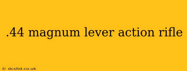 .44 magnum lever action rifle
