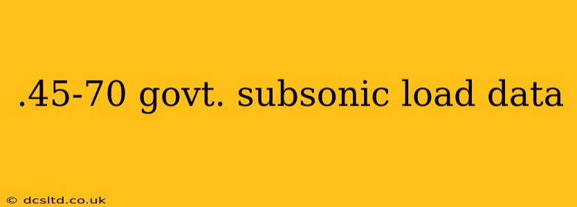 .45-70 govt. subsonic load data