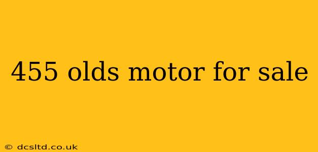 455 olds motor for sale