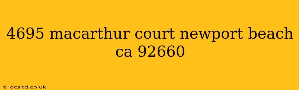 4695 macarthur court newport beach ca 92660