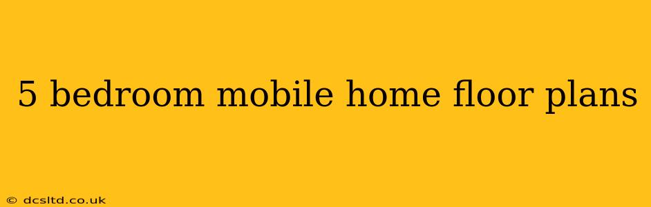 5 bedroom mobile home floor plans