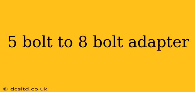 5 bolt to 8 bolt adapter