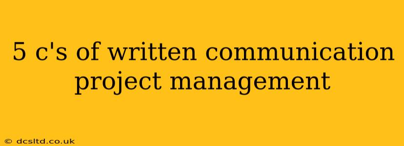 5 c's of written communication project management