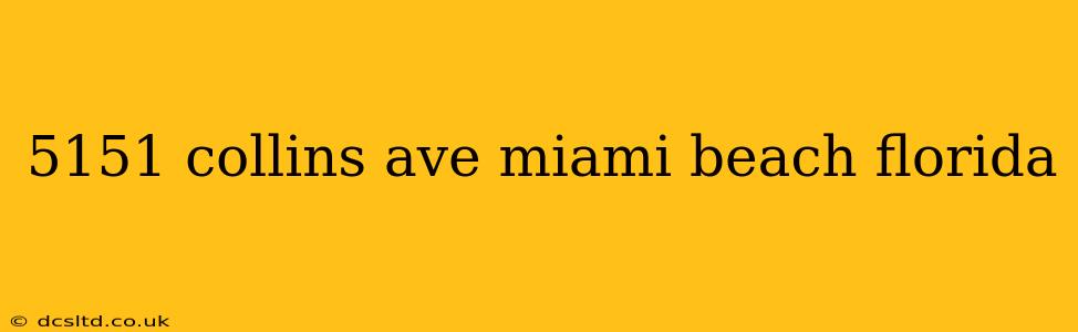 5151 collins ave miami beach florida