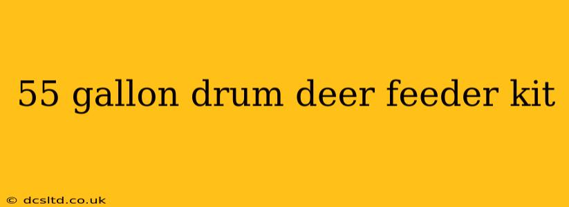 55 gallon drum deer feeder kit