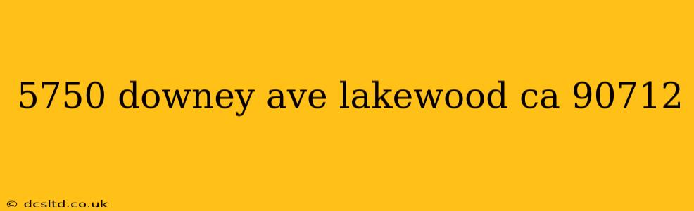 5750 downey ave lakewood ca 90712