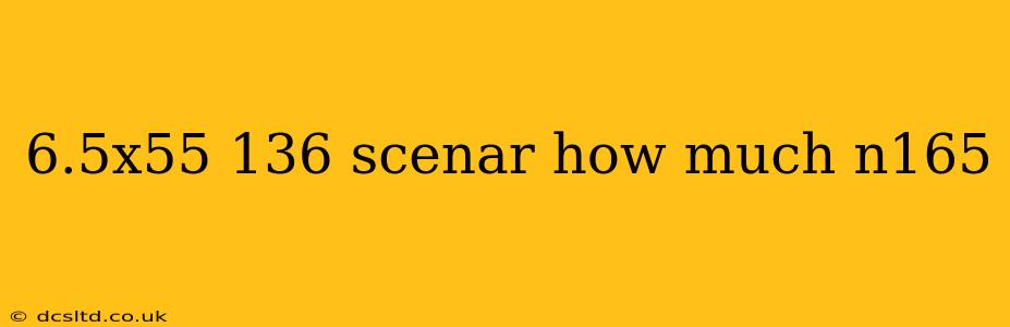 6.5x55 136 scenar how much n165
