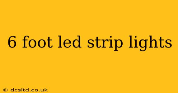 6 foot led strip lights