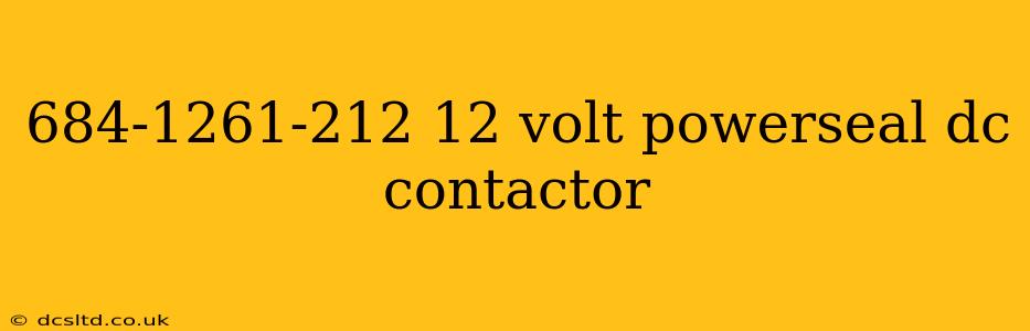 684-1261-212 12 volt powerseal dc contactor