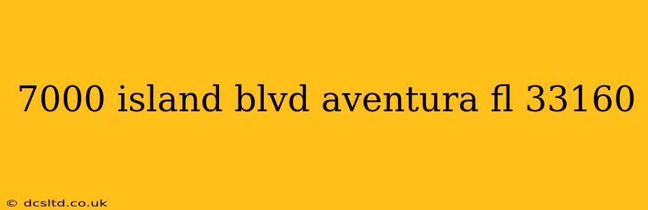 7000 island blvd aventura fl 33160