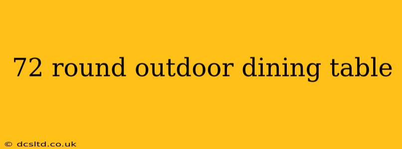 72 round outdoor dining table
