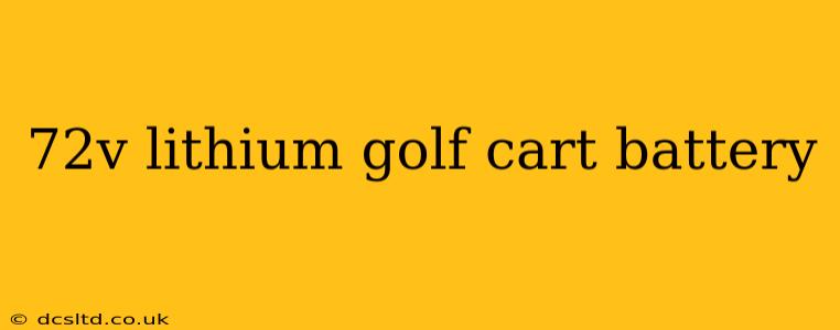 72v lithium golf cart battery