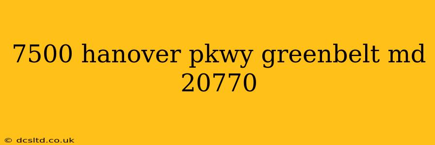 7500 hanover pkwy greenbelt md 20770