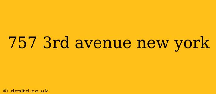 757 3rd avenue new york