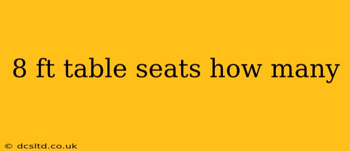 8 ft table seats how many