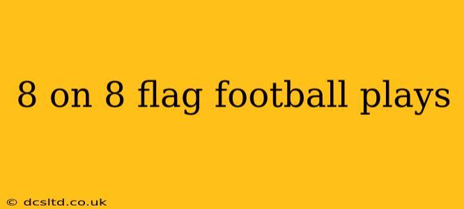 8 on 8 flag football plays