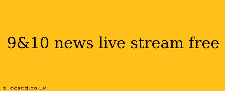 9&10 news live stream free