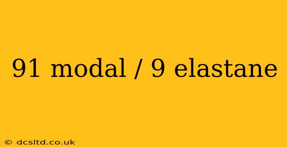 91 modal / 9 elastane