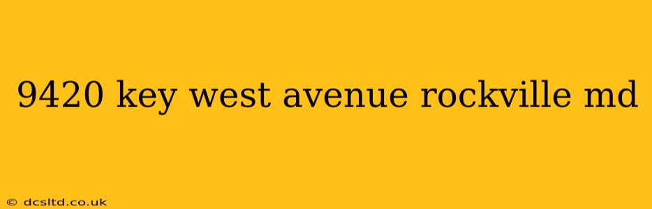 9420 key west avenue rockville md