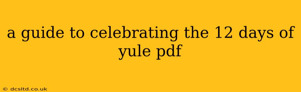 a guide to celebrating the 12 days of yule pdf