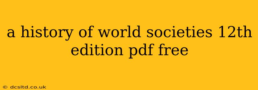 a history of world societies 12th edition pdf free