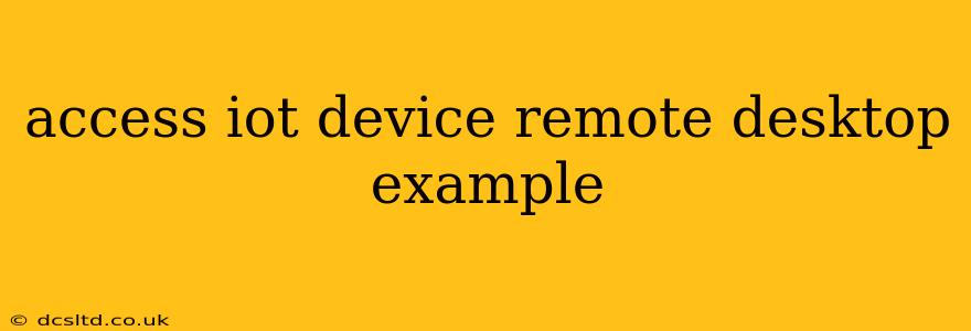 access iot device remote desktop example