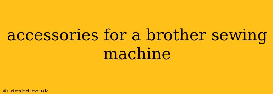 accessories for a brother sewing machine