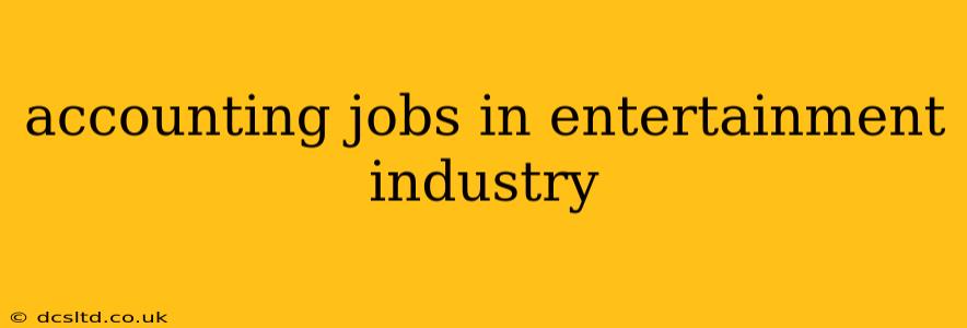 accounting jobs in entertainment industry