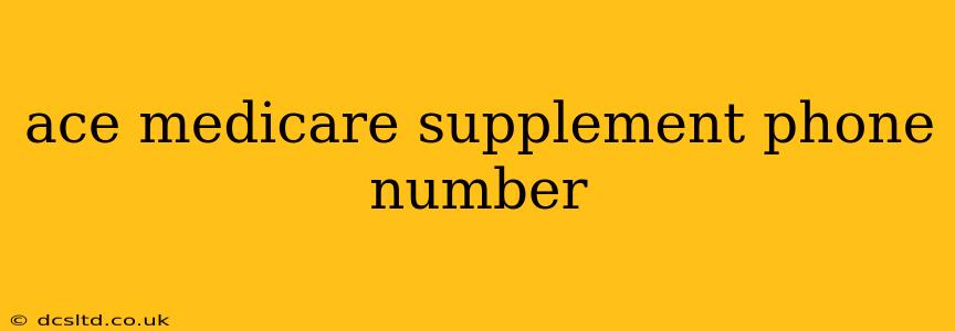 ace medicare supplement phone number