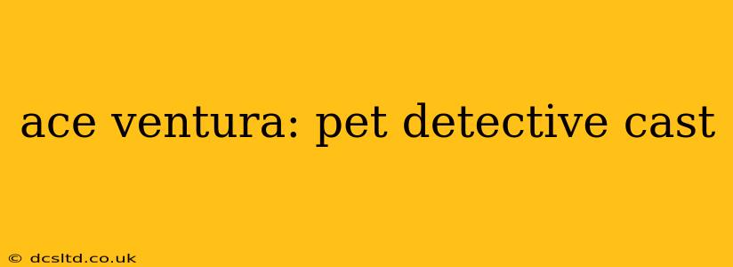 ace ventura: pet detective cast