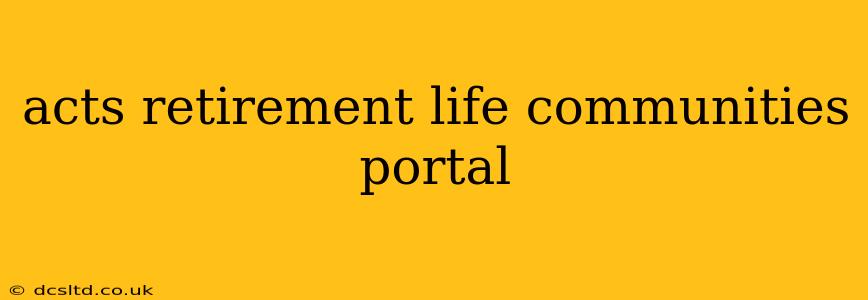 acts retirement life communities portal