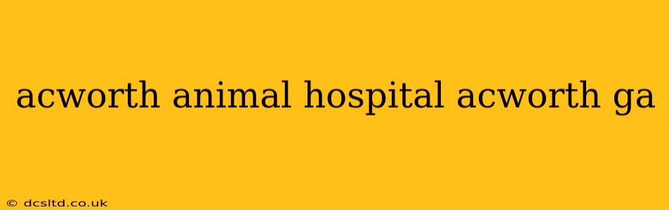 acworth animal hospital acworth ga