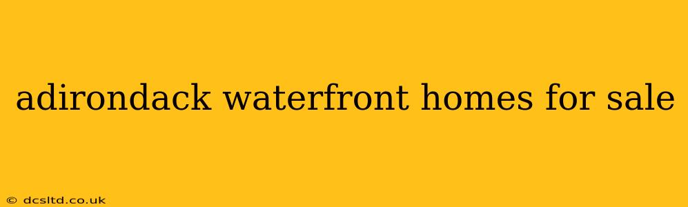 adirondack waterfront homes for sale