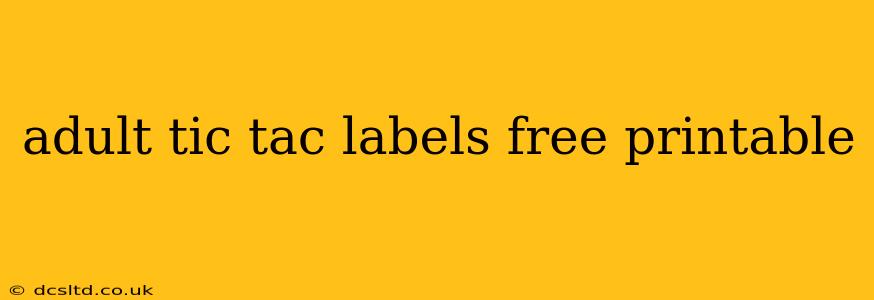 adult tic tac labels free printable