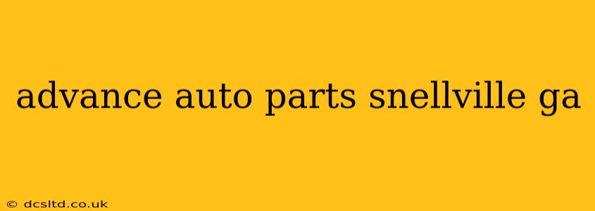 advance auto parts snellville ga