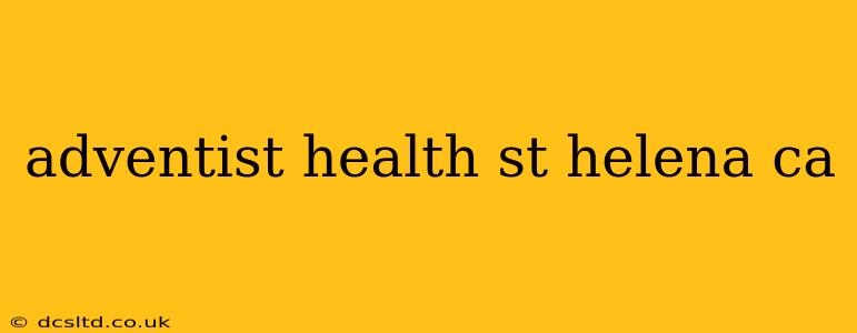 adventist health st helena ca