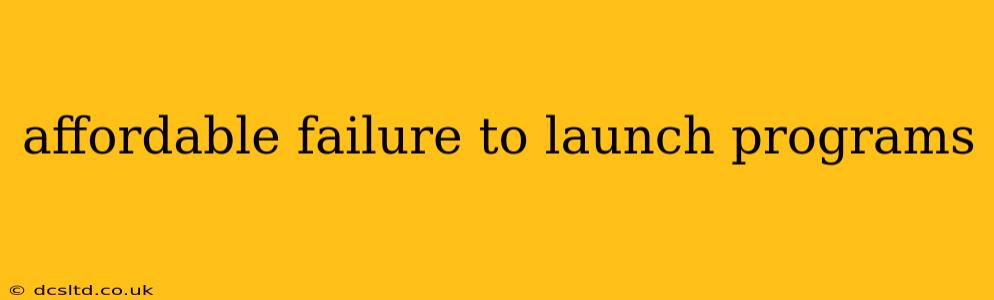 affordable failure to launch programs