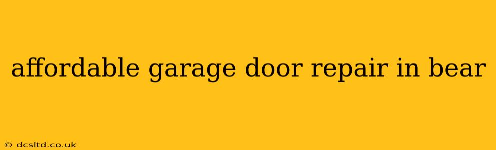 affordable garage door repair in bear