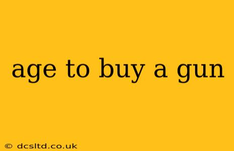 age to buy a gun