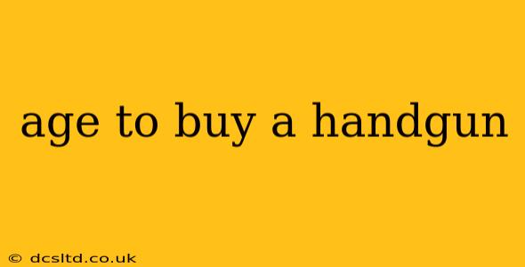 age to buy a handgun