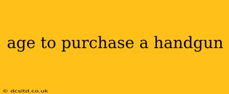 age to purchase a handgun