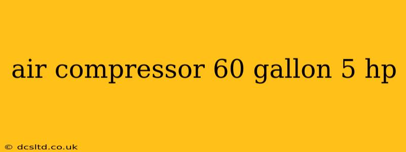 air compressor 60 gallon 5 hp